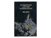 Superstition and the Superstitious