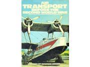 Air Transport Before the Second World War History of aviation series