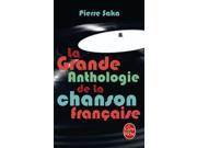 La Grande Anthologie De LA Chanson Francaise Ldp Litterature