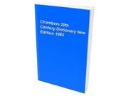 Chambers 20th Century Dictionary New Edition 1983