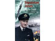Signalman Jones Based on the Recollections of Geoffrey Holder Jones Paperback