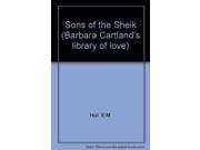 Sons of the Sheik Barbara Cartland s library of love