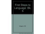 First Steps to Language Bk. 5