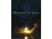 Blueprint for Space From Science Fiction to Science Fact