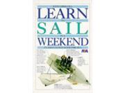 Learn to Sail in a Weekend Learn in a Weekend