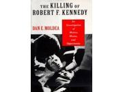 The Killing of Robert F. Kennedy An Investigation of Motive Means and Opportunity