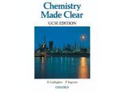 Chemistry Made Clear GCSE Edition