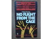 No Flight from the Cage War in the twentieth century