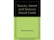 Sauces Sweet and Savoury Good Cook