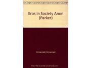Eros in Society Anon Parker
