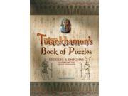 Tutankhamun s Book of Puzzles Riddles Enigmas from the Age of Pharaohs