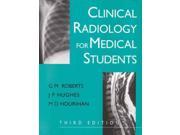 Clinical Radiology for Medical Students 3Ed