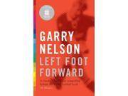 Left Foot Forward A Year in the Life of a Journeyman Footballer 20 20 Special Edition