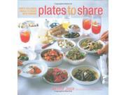 Plates to Share Simply Delicious Meals to Enjoy with Friends