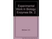 Experimental Work in Biology Enzymes Bk. 2