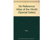 Dk Reference Atlas of the World Special Sales