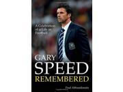 Gary Speed Remembered A Celebration of a Life in Football