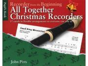 John Pitts Recorder From The Beginning All Together Christmas Rec