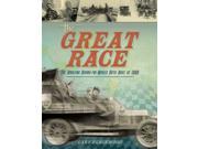 The Great Race Around the World by Automobile The Amazing Round the world Auto Race of 1908