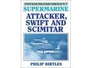 Postwar Military Aircraft Supermarine Attacker Swift and Scimitar v. 7
