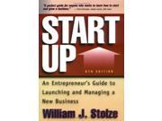 Start Up 5th Edition An Entrepreneur s Guide to Launching and Managing a New Business