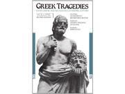 Greek Tragedies Volume 1 Selections Vol 1