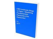 CIM Certificate Stage 1 Paper 1 Marketing Fundamentals Passcards Cim Passcards