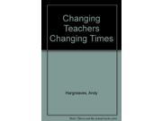Changing Teachers Changing Times