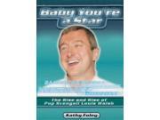 Baby You re a Star The Rise and Rise of Pop Supremo Louis Walsh