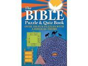 The Bible Puzzle and Quiz Book Over 350 Fun Puzzles with a Biblical Theme