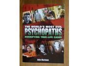 World s Most Evil Psychopaths