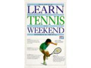 Learn Tennis in a Weekend Learn in a weekend