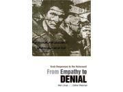From Empathy to Denial Arab Responses to the Holocaust
