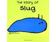 The Story of Slug Bang on the Door