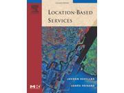 Location Based Services The Morgan Kaufmann Series in Data Management Systems