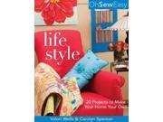 Oh Sew Easy Life Style 20 Projects to Make Your Home Your Own