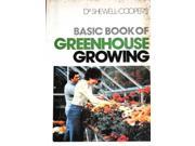Basic Book of Greenhouse Growing Basic books of gardening