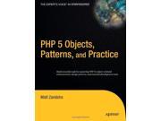 PHP 5 Objects Patterns and Practice
