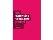 The Parenting Teenagers Course Guest Manual