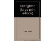 Seafighter large print edition