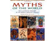 Myths of the World The Illustrated Treasury of the World s Greatest Stories