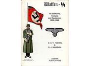 Waffen SS Its Uniforms Insignia and Equipment 1939 45