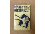 Royal Fortune Tax Money and the Monarchy