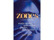 Zones of Contention Essays on Art Institutions Gender and Anxiety Suny Series Interruptions Border Testimony and Critical Discourses SUNY ... Border Te