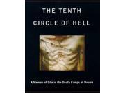 The Tenth Circle Of Hell A Memoir of Life in the Death Camps of Bosnia