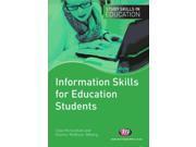 Information Skills for Education Students A Practical Guide for Education Students Study Skills in Education Series