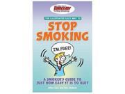 The Illustrated Easyway to Stop Smoking A Smoker s Guide to Just How Easy it is to Quit