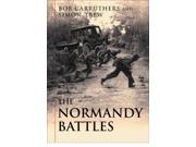 The Normandy Battles Cassell Military Trade Books