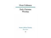 Early Christian Worship Study in Bible Theology