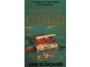 GATHERED GOLD A Treasury of Quotations for Christians